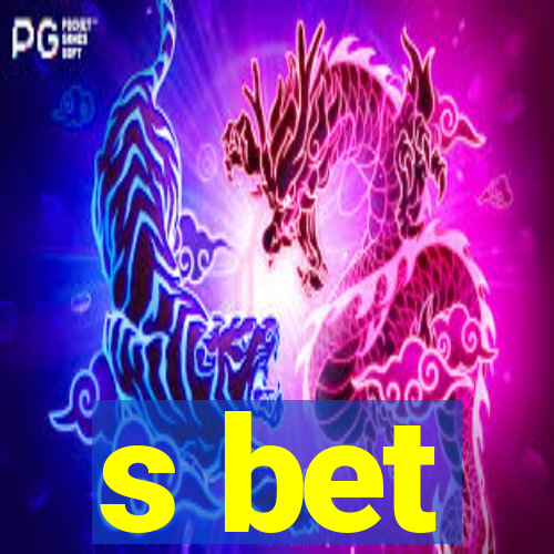 s bet